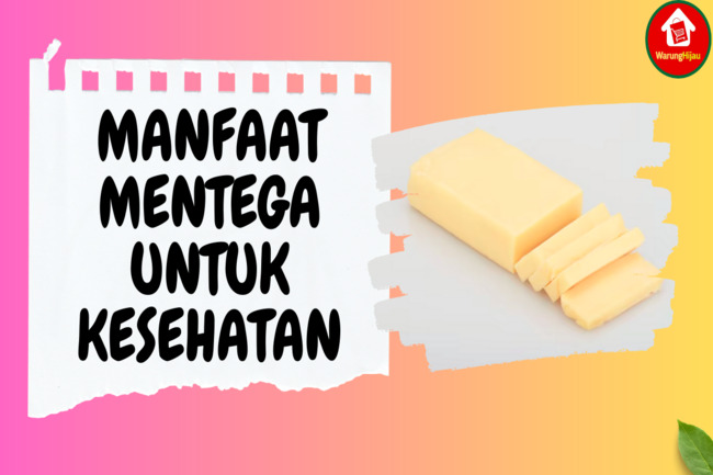 9 Manfaat Mentega bagi Kesehatan: Baik untuk Kulit & Rambut