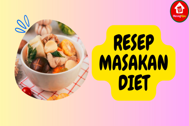 7 Resep Masakan untuk Diet yang Sehat dan Bergizi