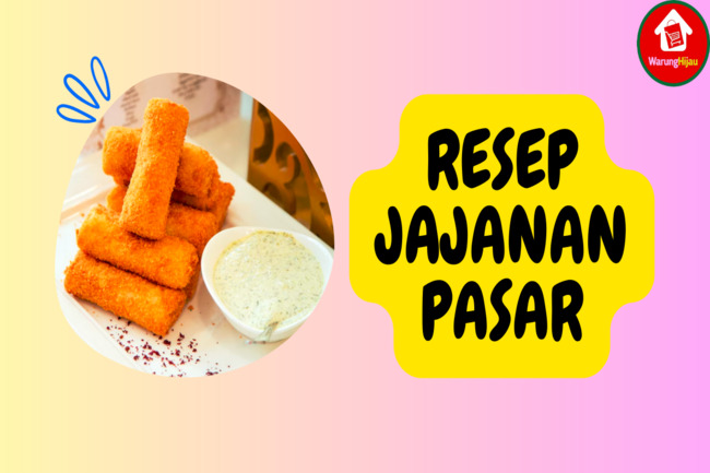 3 Resep Jajanan Pasar Tradisional yang Menggugah Selera