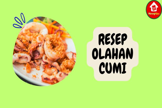 6 Resep Olahan Cumi Sederhana yang Menggugah Selera