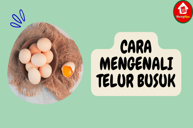 5 Cara Ampuh Mengenali Telur Busuk yang Wajib Diketahui