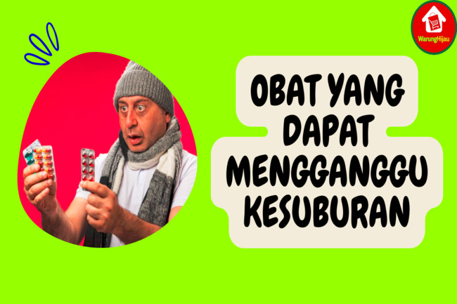 Simak 5 Jenis Obat yang Dapat Mengganggu Kesuburan