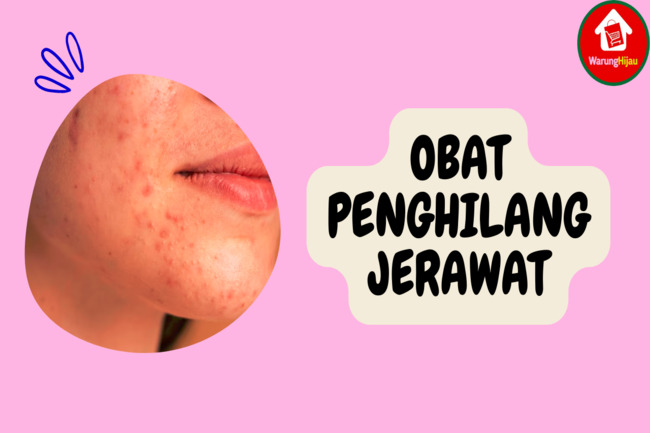 6 Jenis Obat Penghilang Jerawat Terbaik Ampuh Atasi Jerawat