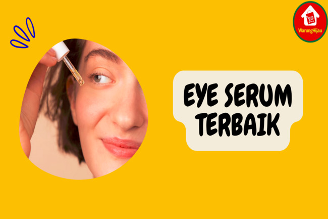 9 Eye Serum Terbaik dan Ampuh Atasi Kerutan Area Mata