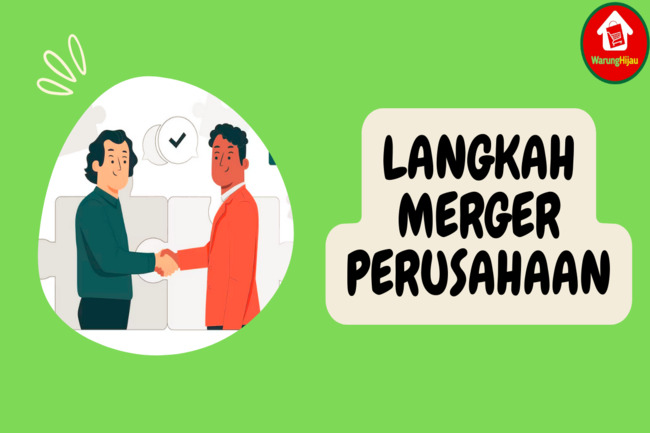 Menyimak 7 Langkah Penting untuk Merger Perusahaan