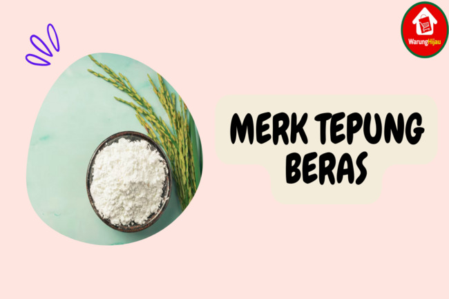 4 Merk Tepung Beras Terbaik untuk Berbagai Hidangan