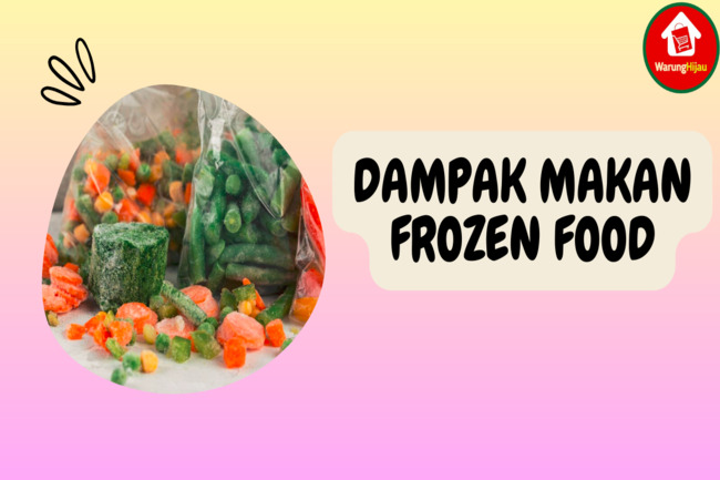 Simak 5 Dampak Negatif Makan Frozen Food Setiap Hari