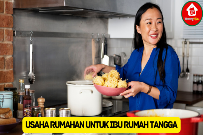 12 Rekomendasi Usaha Rumahan untuk Ibu Rumah Tangga