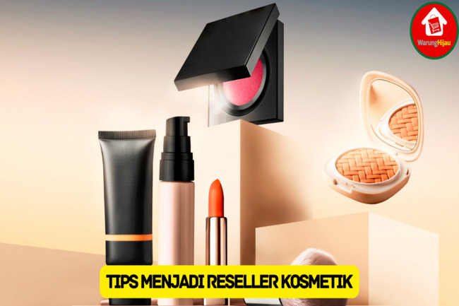 10 Tips Menjadi Reseller Kosmetik, Keuntungan Melimpah!